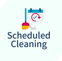 scheduled cleaning